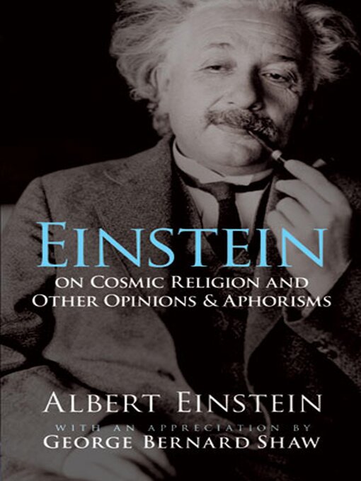 Title details for Einstein on Cosmic Religion and Other Opinions and Aphorisms by Albert Einstein - Available
